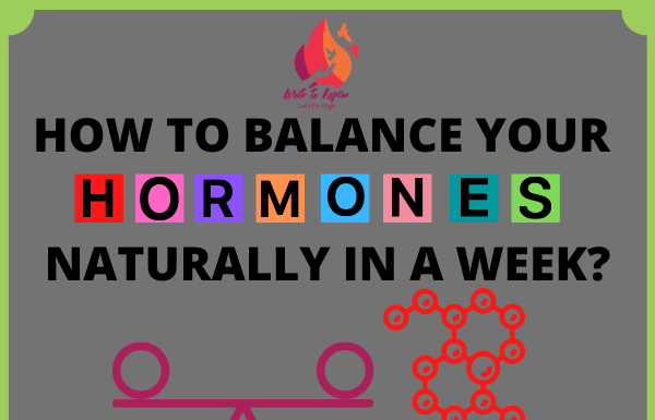how to balance your hormones in a week-write to aspire