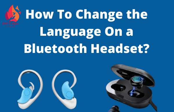 how to change the language on a Bluetooth headset-write to aspire