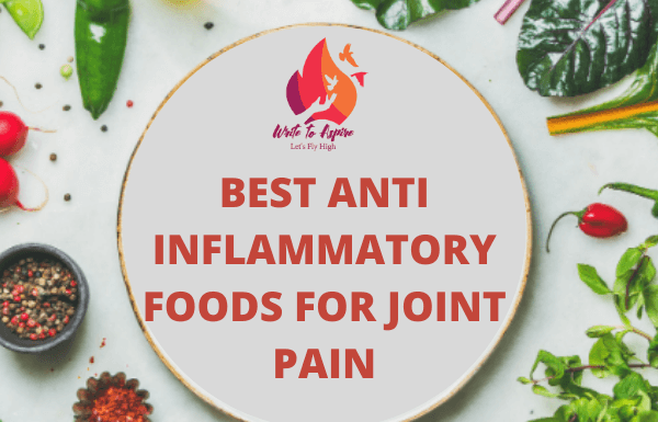 best anti inflammatory foods for joint pain-write to aspire